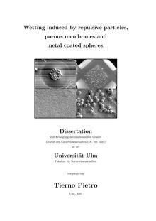 Wetting induced by repulsive particles, porous membranes and metal coated spheres [Elektronische Ressource] / vorgelegt von Tierno Pietro
