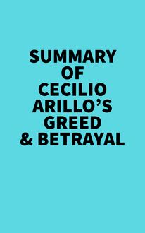 Summary of Cecilio Arillo s Greed & Betrayal