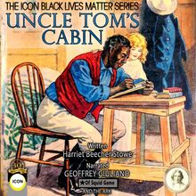 Uncle Tom s Cabin: The Icon Black Lives Matter Series