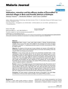 Utilization, retention and bio-efficacy studies of PermaNet®in selected villages in Buie and Fentalie districts of Ethiopia