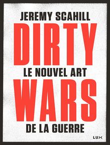 "Dirty Wars - Le nouvel art de la guerre" de Jeremy Scahill - Extrait de livre