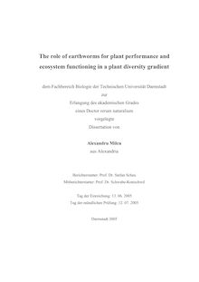 The role of earthworms for plant performance and ecosystem functioning in a plant diversity gradient [Elektronische Ressource] / von Alexandru Milcu