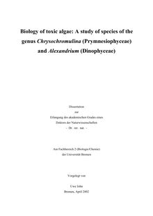 Biology of toxic algae  [Elektronische Ressource] : a study of species of the genus Chrysochromulina (Prymnesiophyceae) and Alexandrium (Dinophyceae) / vorgelegt von Uwe John