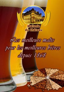La Malterie du Château - Les meilleurs malts pour les meilleures ...