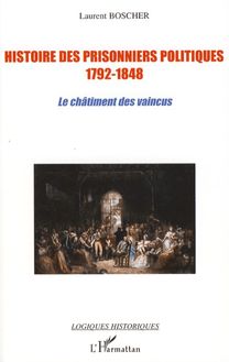 Histoire des prisonniers politiques (1792-1848)