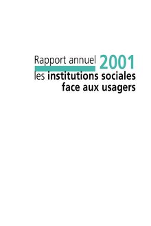 Les institutions sociales face aux usagers : rapport annuel 2001 de l IGAS