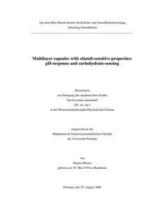 Multilayer capsules with stimuli-sensitive properties [Elektronische Ressource] : pH-response and carbohydrate-sensing / von Tatjana Mauser