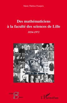 Des mathématiciens à la faculté des sciences de Lille (1854-1971)