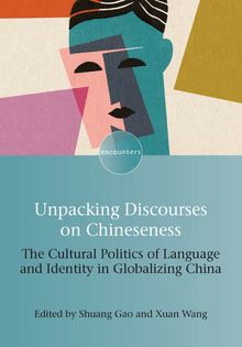 Unpacking Discourses on Chineseness