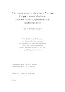 Non-commutative computer algebra for polynomial algebras [Elektronische Ressource] : Gröbner bases, applications and implementation / Viktor Levandovskyy