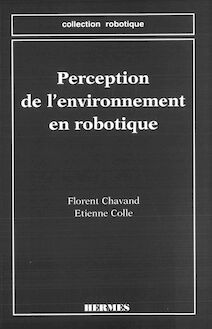 Perception de l'environnement en robotique (coll. Robotique)