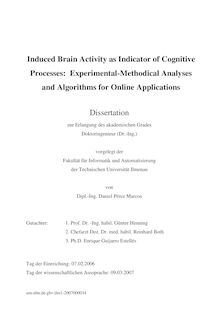 Induced brain activity as indicator of cognitive processes [Elektronische Ressource] : experimental methodical analyses and algorithms for online applications / von Daniel Pérez Marcos
