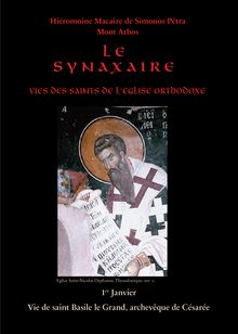 Synaxaire Vie de saint Basile le Grand archevêque de Césarée en Cappadoce