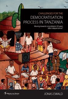Challenges for the Democratisation Process in Tanzania