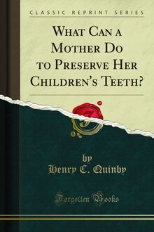 What Can a Mother Do to Preserve Her Children s Teeth?