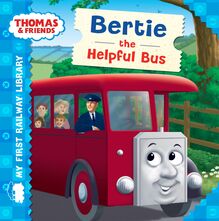 Bertie the Helpful Bus (Thomas & Friends My First Railway Library)