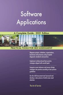 Software Applications A Complete Guide - 2021 Edition