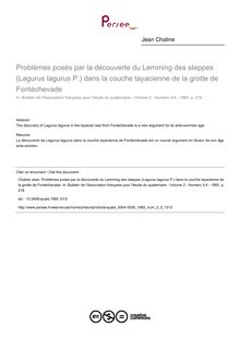 Problèmes posés par la découverte du Lemming des steppes (Lagurus lagurus P.) dans la couche tayacienne de la grotte de Fontéchevade - article ; n°3 ; vol.2, pg 218-218