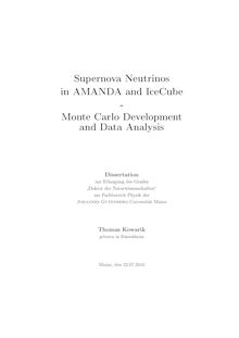 Supernova neutrinos in AMANDA and IceCube [Elektronische Ressource] : Monte Carlo development and data analysis / Thomas Kowarik