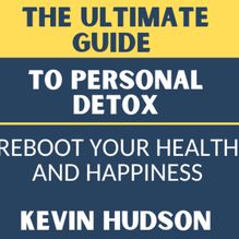 The Ultimate Guide To Personal Detox