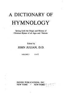 Partition Volume I (A–O), A Dictionary of Hymnology: Setting forth pour Origin et histoire of Christian hymnes of all Ages et Nations