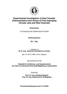 Experimental Investigation of Heat Transfer Characteristics from Arrays of Free Impinging Circular Jets and Hole Channels [Elektronische Ressource] / vorgelegt von Mohamed Attia Mahmoud Attalla