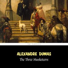 The Three Musketeers (The d Artagnan Romances vol. 1)