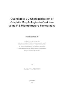 Quantitative 3D characterization of graphite morphologies in cast iron using FIB microstructure tomography [Elektronische Ressource] / von Alexandra Velichko