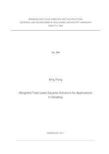 Weighted total least squares solutions for applications in geodesy [Elektronische Ressource] / Xing Fang