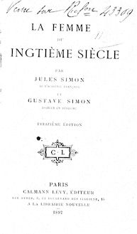 La femme du XXe siècle (13e éd.) / par Jules Simon,... et Gustave Simon,...