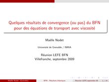 Quelques resultats de convergence ou pas du BFN pour des equations de transport avec viscosite