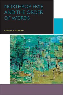 Northrop Frye and Others : The Order of Words