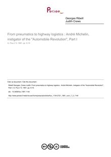 From pneumatics to highway logistics : André Michelin, instigator of the Automobile Revolution, Part I - article ; n°3 ; vol.7, pg 9-19