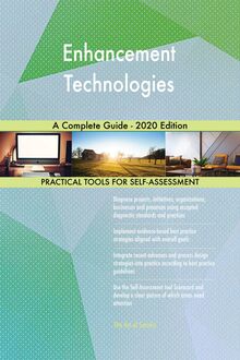 Enhancement Technologies A Complete Guide - 2020 Edition