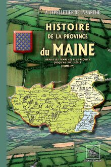 Histoire de la Province du Maine  (Tome Ier)