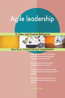 Agile leadership A Clear and Concise Reference