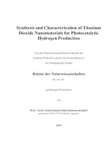 Synthesis and characterization of titanium dioxide nanomaterials for photocatalytic hydrogen production [Elektronische Ressource] / Tarek Abdel-Samad Abdel-Rahman Kandiel