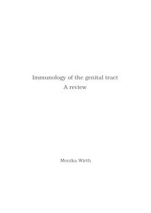 Immunology of the genital tract [Elektronische Ressource] : a review / vorgelegt von Monika Wirth