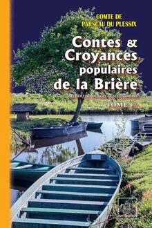 Contes et Croyances de la Brière (Tome Ier)