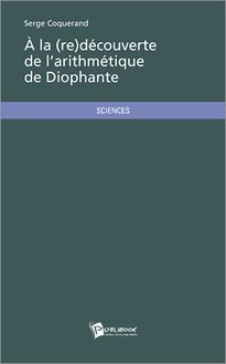 À la (re)découverte de l arithmétique de Diophante