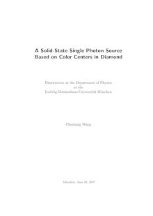 A solid-state single photon source based on color centers in diamond [Elektronische Ressource] / Chunlang Wang