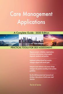 Care Management Applications A Complete Guide - 2020 Edition