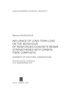 Influence of long-term load on the behaviour of reinforced concrete beams strengthened with carbon fibre composite ; Ilgalaikės apkrovos įtaka anglies pluoštu sustiprintų lenkiamųjų gelžbetoninių elementų elgsenai