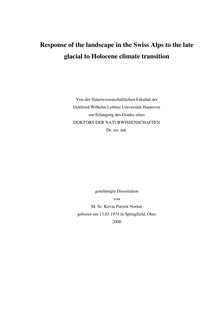 Response of the landscape in the Swiss Alps to the late glacial to Holocene climate transition [Elektronische Ressource] / von Kevin Patrick Norton