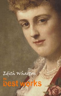 Edith Wharton: The Best Works