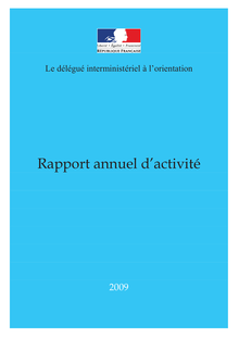 Rapport annuel d activité 2009 du délégué interministériel à l orientation