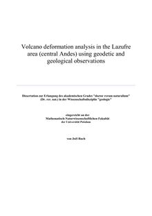 Volcano deformation analysis in the Lazufre area (central Andes) using geodetic and geological observations [Elektronische Ressource] / von Joël Ruch