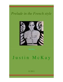 Partition complète, Prelude en pour French Style, McKay, Justin Michael