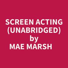 Screen Acting (Unabridged)