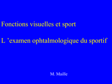 Fonctions visuelles et sport L  examen ophtalmologique du sportif
